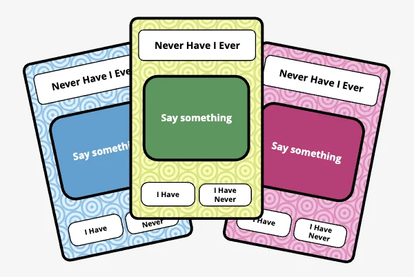 Never have I ever